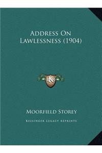 Address On Lawlessness (1904)