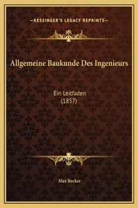 Allgemeine Baukunde Des Ingenieurs
