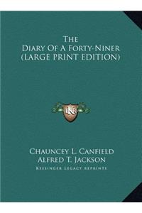 Diary Of A Forty-Niner (LARGE PRINT EDITION)