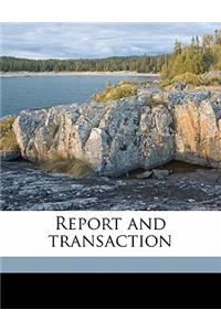 Report and Transactio