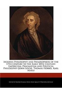 Modern Philosophy and Philosophers of the 17th Century to the Early 20th Century