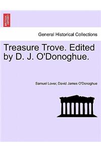 Treasure Trove. Edited by D. J. O'Donoghue.