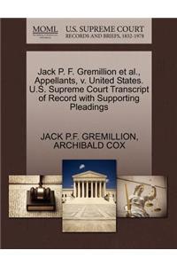 Jack P. F. Gremillion Et Al., Appellants, V. United States. U.S. Supreme Court Transcript of Record with Supporting Pleadings