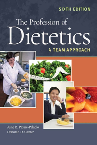 The Profession of Dietetics: A Team Approach