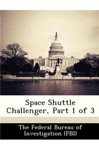 Space Shuttle Challenger, Part 1 of 3
