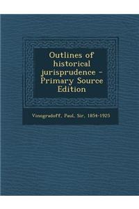 Outlines of Historical Jurisprudence