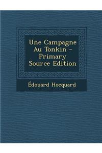 Une Campagne Au Tonkin