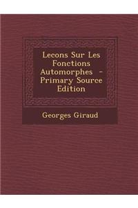 Lecons Sur Les Fonctions Automorphes