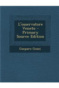 L'Osservatore Veneto - Primary Source Edition