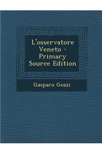 L'Osservatore Veneto - Primary Source Edition