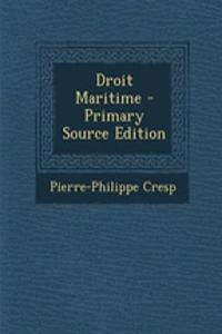 Droit Maritime - Primary Source Edition