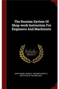 Russian System Of Shop-work Instruction For Engineers And Machinists