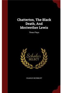 Chatterton, The Black Death, And Meriwether Lewis