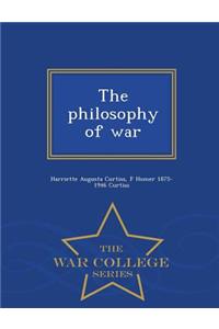 Philosophy of War - War College Series