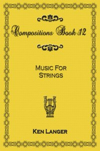 Compositions Book 12: Music for Strings