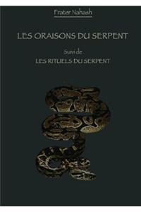 Les Oraisons Du Serpent Suivi Des Rituels Du Serpent