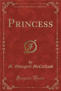 Princess (Classic Reprint)