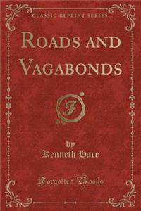 Roads and Vagabonds (Classic Reprint)