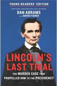 Lincoln's Last Trial Young Readers' Edition