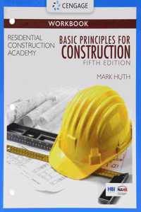 Student Workbook for Huth's Residential Construction Academy: Basic Principles for Construction
