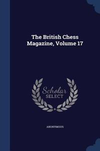 The British Chess Magazine, Volume 17