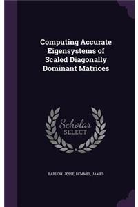 Computing Accurate Eigensystems of Scaled Diagonally Dominant Matrices