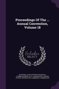 Proceedings of the ... Annual Convention, Volume 18