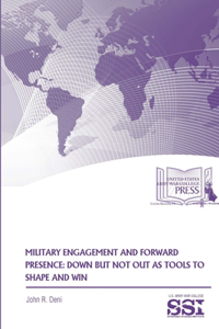 Military Engagement And Forward Presence