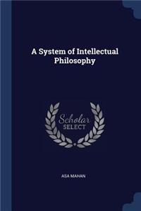 A System of Intellectual Philosophy