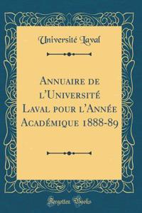 Annuaire de l'Université Laval Pour l'Année Académique 1888-89 (Classic Reprint)