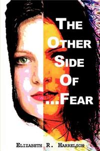 Other Side of . . . Fear