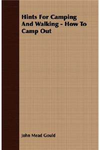 Hints For Camping And Walking - How To Camp Out