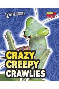 Extreme Animals Crazy Creepy Crawlies