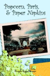 Popcorn, Paris, and Paper Napkins