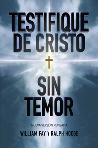 Testifique de Cristo Sin Temor