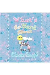 What's So Hard About Sharing?