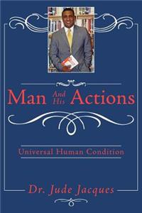 Man and his Actions