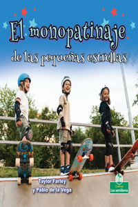 Monopatinaje de Las Pequeñas Estrellas (Little Stars Skateboarding)