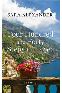 Four Hundred and Forty Steps to the Sea