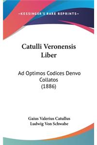 Catulli Veronensis Liber