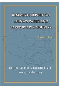 Research Report on China's Paper and Paper Board Industry: China Paper and Paper Board Market Overview