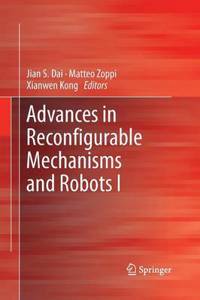 Advances in Reconfigurable Mechanisms and Robots I