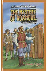 The Mystery of Roanoke, the Lost Colony
