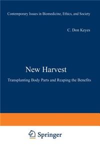 New Harvest: Transplanting Body Parts and Reaping the Benefits