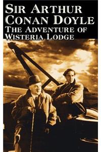 The Adventure of Wisteria Lodge by Arthur Conan Doyle, Fiction, Mystery & Detective, Action & Adventure