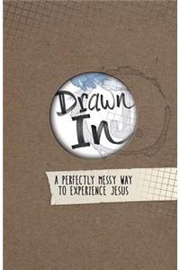 Drawn In: A Perfectly Messy Way to Experience Jesus