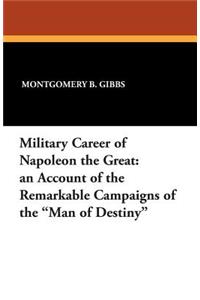 Military Career of Napoleon the Great