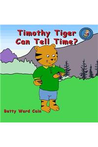 Timothy Tiger Can Tell Time?