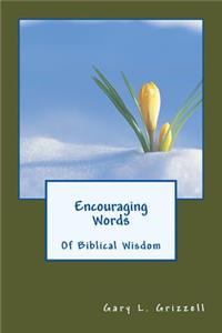 Encouraging Words Of Biblical Wisdom