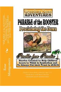 Parable of the ROOSTER... Proclaiming the Dawn